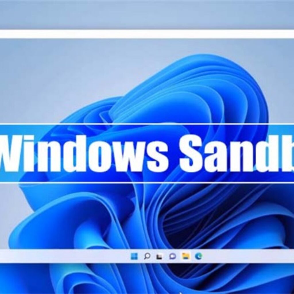 Bật Windows Sanbox